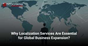Why Localization Services Are Essential for Global Business Expansion?