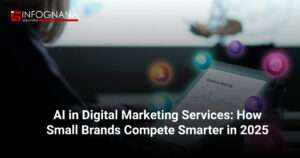 AI in Digital Marketing Services: How Small Brands Compete Smarter in 2025
