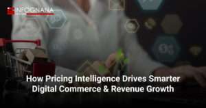 How Pricing Intelligence Drives Smarter Digital Commerce & Revenue Growth