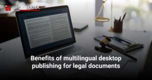 Benefits of Multilingual Desktop Publishing for Legal Documents