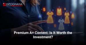 Premium A+ Content: Is It Worth the Investment?