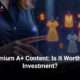 Premium A Content Is It Worth the Investment